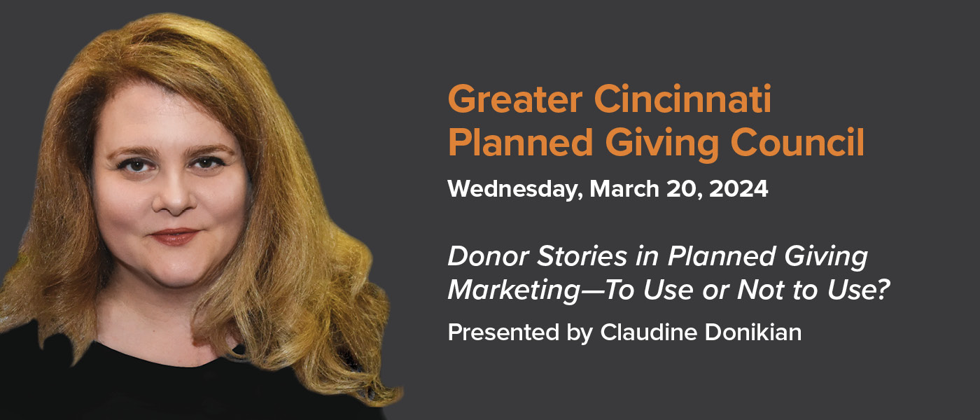 Greater Cincinnati Planned Giving Council “Conversations and Coffee” Virtual Meeting 3/20: Claudine Donikian Presents New Research, 