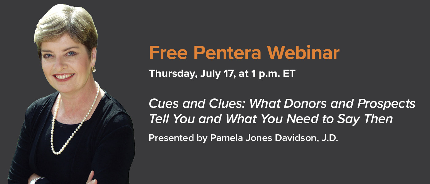 Webinar 7/17: Pamela Jones Davidson, “Cues and Clues: What Donors and Prospects Tell You and What You Need to Say Then”