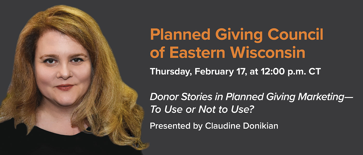 Planned Giving Council of Eastern Wisconsin 2/17: Claudine Donikian Presents New Research, 