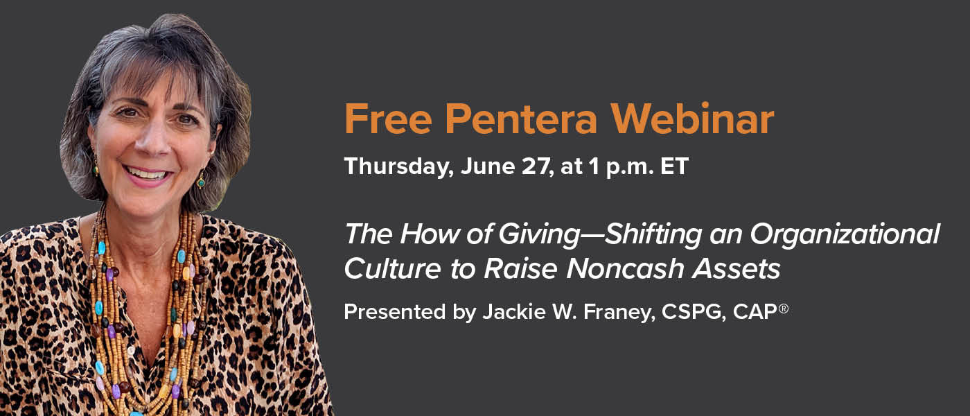 Webinar 6/27: Jackie W. Franey, “The How of Giving—Shifting an Organizational Culture to Raise Noncash Assets”